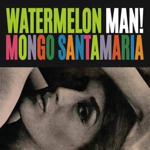 LP Mongo Santamaria: Watermelon Man!