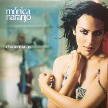 LP Mónica Naranjo: Chicas Malas PIC