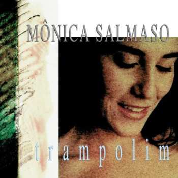 Album Mônica Salmaso: Trampolim
