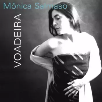 Mônica Salmaso: Voadeira