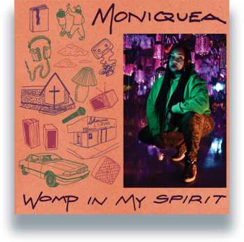 Album Moniquea: Womp In My Spirit