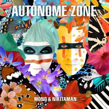 Album Mono & Nikitaman: Autonome Zone