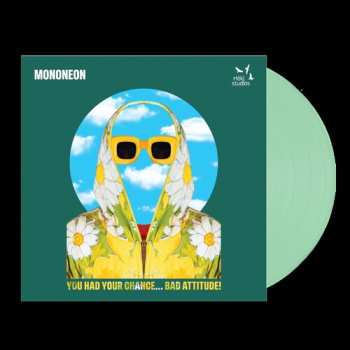 Album MonoNeon: You Had Your Chance