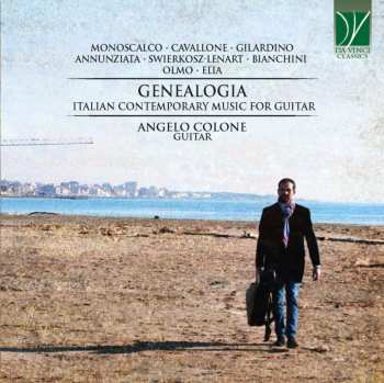 Album Angelo Gilardino: Genealogia (Italian Contemporary Music For Guitar)