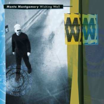 CD Monte Montgomery: Wishing Well
