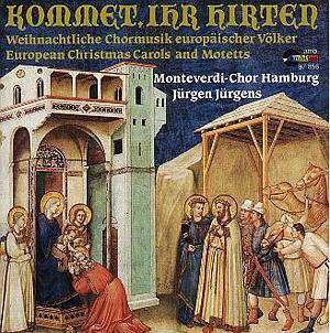CD Monteverdi-Chor Hamburg: Kommet, Ihr Hirten (Weihnachtliche Chormusik Europäischer Völker)