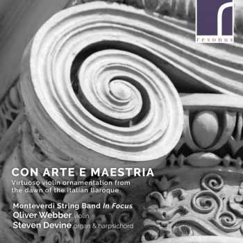 Album Steven Devine: Con Arte E Maestria - Vrituoso Violin Ornamentation From The Dawn Of The Italian Baroque