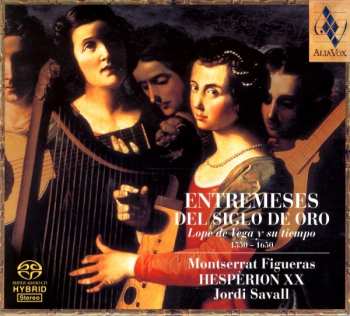 Album Jordi Savall: Entremeses Del Siglo De Oro • Lope De Vega Y Su Tiempo (1550-1650)