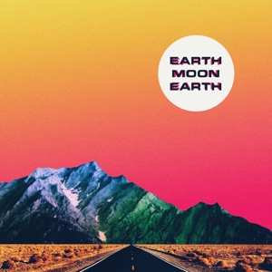 LP Earth Moon Earth: Earth Moon Earth