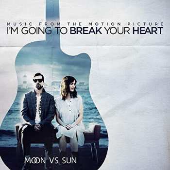 CD Moon Vs Sun: I'm Going To Break Your Heart / O.s.t.