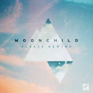 LP Moonchild: Please Rewind