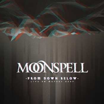 Album Moonspell: From Down Below (Live 80 Meters Deep)