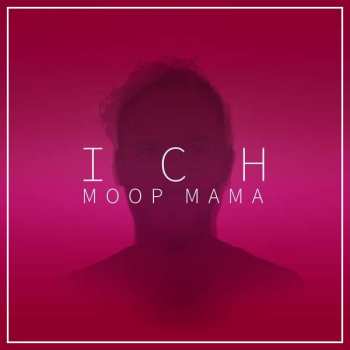 2LP Moop Mama: Ich CLR