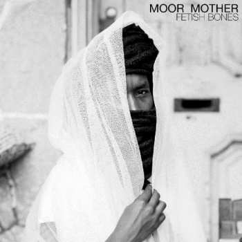 CD Moor Mother: Fetish Bones