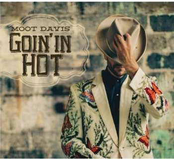 CD Moot Davis: Goin' In Hot
