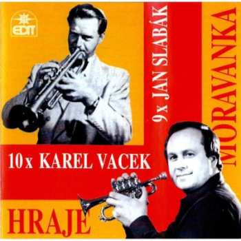 Album Moravanka: 10x Karel Vacek, 9x Jan Slabák - Cd