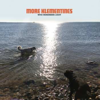 Album More Klementines: Who Remembers Light 