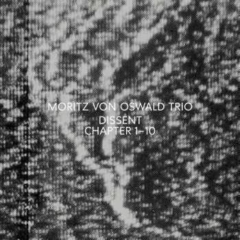 CD Moritz Von Oswald Trio: Dissent (Chapter 1-10)