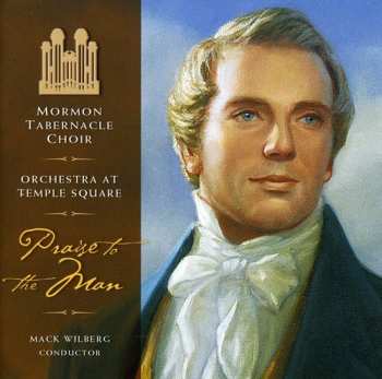 Album Mormon Tabernacle Choir: Praise to the Man