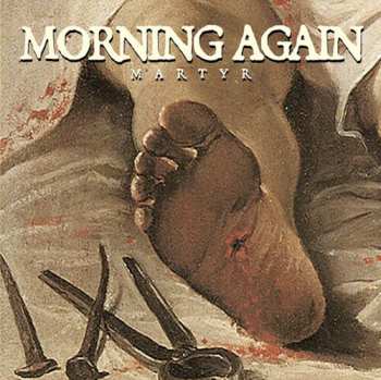 Album Morning Again: Martyr