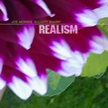 Album Morris,joe / Sharp,elliott: Realism