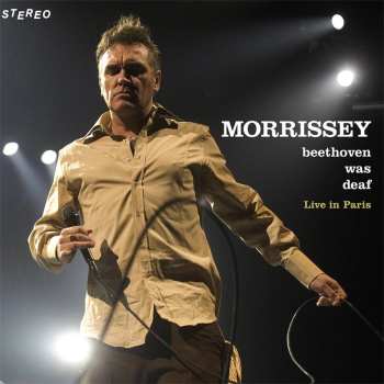 CD Morrissey: Beethoven Was Deaf Live
