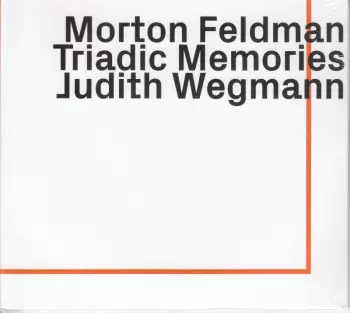 Morton Feldman: Triadic Memories