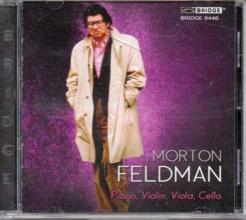 CD Morton Feldman: Piano, Violin, Viola, Cello