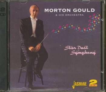 2CD Morton Gould And His Orchestra: Star Dust Symphony