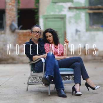 Album Motel Mirrors: Motel Mirrors