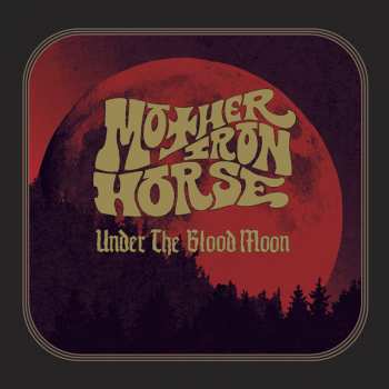 LP Mother Iron Horse: Under The Blood Moon