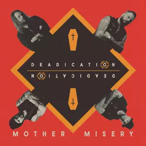 Mother Misery: Deadication