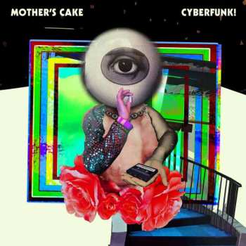 LP Mother's Cake: Cyberfunk!