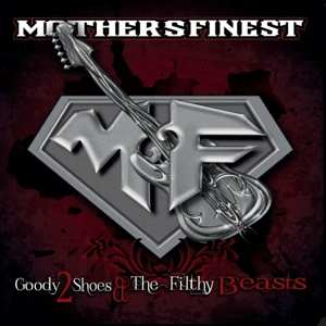 CD Mother's Finest: Goody 2 Shoes & The Filthy Beasts