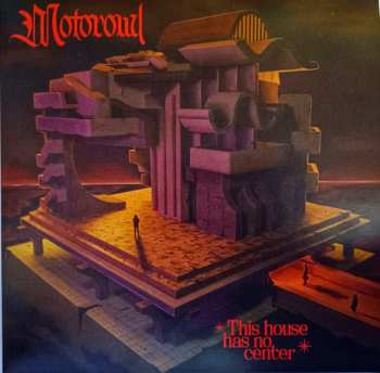 LP Motorowl: This House Has No Center LTD