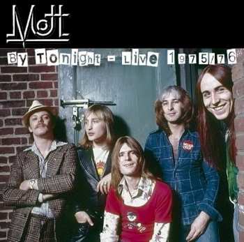CD Mott: By Tonight - Live 1975/76