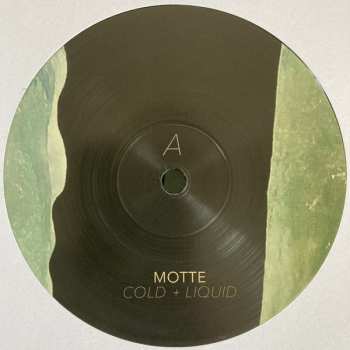 LP Motte: Cold + Liquid
