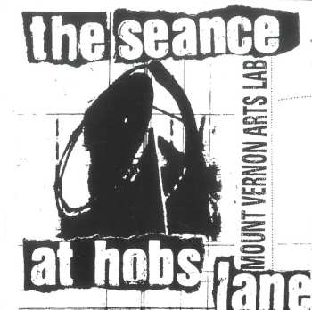 Album Mount Vernon Arts Lab: The Seance At Hobs Lane