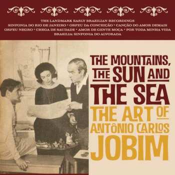 4CD Mountains The Sun & The Sea: Art Of Antonio Carlos: The Mountains, The Sun & The Sea: Art Of Antonio Carlos Jobim