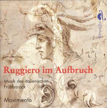 Album Movimento: Ruggiero Im Aufbruch: Musik Des Italienischen Frühbarock