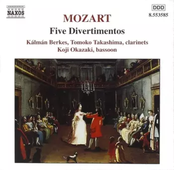 Wolfgang Amadeus Mozart: Five Divertimentos, K. 439b
