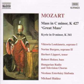 Album Wolfgang Amadeus Mozart: Mass In C Minor, K 427 'Great Mass' / Kyrie In D Minor, K 341