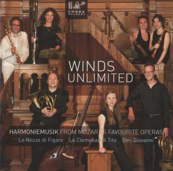 Album Mozart / Winds Unlimited: Harmoniemusik From Mozart's Operas
