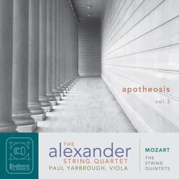 Album Mozart / Yarbrough / Alexander String Quartet: String Quintets Apotheosis Vol. 3