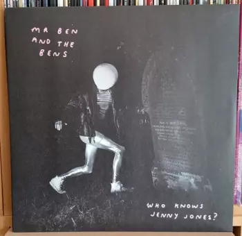 Mr Ben & The Bens: Who Knows Jenny Jones?