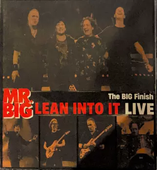 Mr. Big: The Big Finish Lean Into It Live