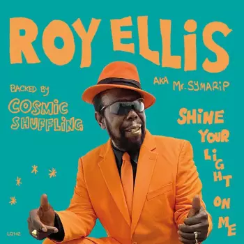 Roy Ellis: Shine Your Light On Me