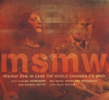 2CD Medeski Scofield Martin & Wood: Live: In Case The World Changes Its Mind