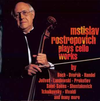 9CD/Doos Mstislav Rostropovich: Plays Cello Works