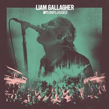 CD Liam Gallagher: MTV Unplugged  LTD | DIGI
